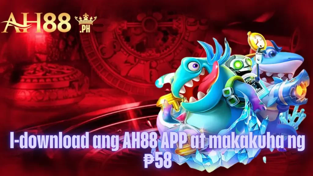 I-download ang AH88 APP at makakuha ng 58